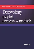 Dozwolony użytek utworów w mediach Dozwolony użytek utworów w mediach