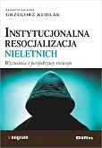 Instytucjonalna resocjalizacja nieletnich Instytucjonalna resocjalizacja nieletnich