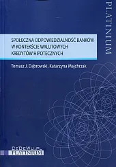 Społeczna odpowiedzialność banków w kontekście walutowych,Tomasz J. Dąbrowski