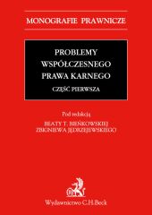 Problemy współczesnego prawa karnego. Część pierwsza Problemy współczesnego prawa karnego. Część pierwsza Problemy współczesnego prawa karnego. Część pierwsza Problemy współczesnego prawa karnego. Część pierwsza