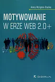 Motywowanie w erze Web 2.0+ Motywowanie w erze Web 2.0+