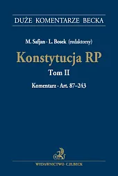 Konstytucja RP. Tom II. Komentarz do art. 87-243