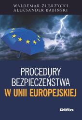 Procedury bezpieczeństwa w Unii Europejskiej Procedury bezpieczeństwa w Unii Europejskiej