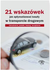 21 wskazówek jak optymalizować koszty w transporcie drogowym 21 wskazówek jak optymalizować koszty w transporcie drogowym