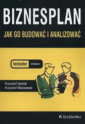 Biznesplan jak go budować i analizowaćKrzysztof Opolski