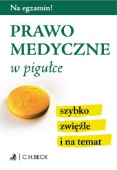 Prawo medyczne w pigułce Prawo medyczne w pigułce