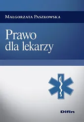 Prawo dla lekarzyMałgorzata Paszkowska Prawo dla lekarzyMałgorzata Paszkowska