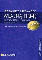 Jak założyć i prowadzić własną firmęPrzemysław Mućko