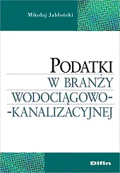 Podatki w branży wodociągowo-kanalizacyjnejMikołaj Jabłoński