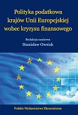 Polityka podatkowa krajów Unii Europejskiej wobec kryzysu finansowego Polityka podatkowa krajów Unii Europejskiej wobec kryzysu finansowego