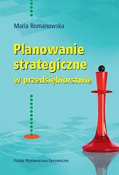 Planowanie strategiczne w przedsiębiorstwieMaria Romanowska Planowanie strategiczne w przedsiębiorstwieMaria Romanowska
