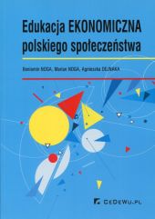 Edukacja ekonomiczna polskiego społeczeństwa Edukacja ekonomiczna polskiego społeczeństwa