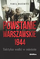 Powstanie Warszawskie 1944Paweł Makowiec Powstanie Warszawskie 1944Paweł Makowiec