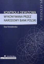 Kontrola dewizowa wykonywana przez Narodowy Bank Polski Kontrola dewizowa wykonywana przez Narodowy Bank Polski