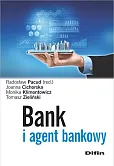 Bank i agent bankowy Bank i agent bankowy