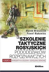 Szkolenie taktyczne rosyjskich pododdziałów rozpoznawczych Paweł Makowiec