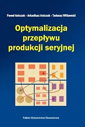 Optymalizacja przepływu produkcji seryjnejPaweł Antczak Optymalizacja przepływu produkcji seryjnejPaweł Antczak