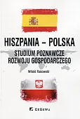 Hiszpania-Polska Studium poznawcze rozwoju gospodarczego Hiszpania-Polska Studium poznawcze rozwoju gospodarczego