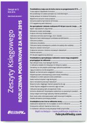 Zeszyty Księgowego nr 5 Rozliczenia podatkowe za rok 2015 Zeszyty Księgowego nr 5 Rozliczenia podatkowe za rok 2015