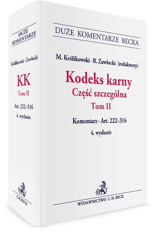 Kodeks Karny Część Szczególna Tom Ii Komentarz Do Artykułów 222 316 2017 Książka Profinfopl 1726