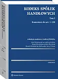 Kodeks spółek handlowych. Komentarz. Tom I Kodeks spółek handlowych. Komentarz. Tom I