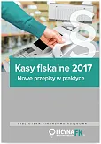 Kasy fiskalne 2017 Nowe przepisy w praktyce  Kasy fiskalne 2017 Nowe przepisy w praktyce