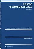 Prawo o prokuraturze. Komentarz Prawo o prokuraturze. Komentarz