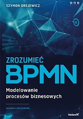 Zrozumieć BPMN Modelowanie procesów biznesowych w2 
