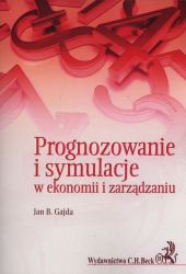 Prognozowanie i symulacje w ekonomii i zarządzaniu Prognozowanie i symulacje w ekonomii i zarządzaniu