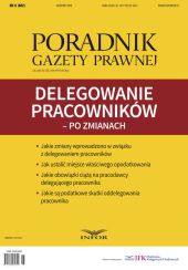 Delegowanie pracowników po zmianach Delegowanie pracowników po zmianach