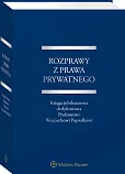 Rozprawy z prawa prywatnego. Księga jubileuszowa dedykowana Profesorowi Wojciechowi Popiołkowi
