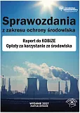 Sprawozdania z zakresu ochrony środowiska Raport do KOBiZE Opłaty za korzystanie ze środowiska  Sprawozdania z zakresu ochrony środowiska Raport do KOBiZE Opłaty za korzystanie ze środowiska