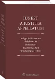 Ius est a iustitia appellatum. Księga jubileuszowa dedykowana Profesorowi Tadeuszowi Wiśniewskiemu Ius est a iustitia appellatum. Księga jubileuszowa dedykowana Profesorowi Tadeuszowi Wiśniewskiemu