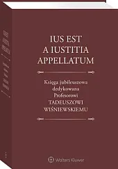 Ius est a iustitia appellatum. Księga,Tadeusz Ereciński