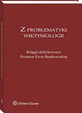 Z problematyki wiktymologii. Księga dedykowana Profesor,Witold Klaus