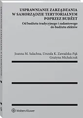 Usprawnianie zarządzania w samorządzie terytorialnym poprzez budżet Usprawnianie zarządzania w samorządzie terytorialnym poprzez budżet