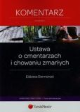 Ustawa o cmentarzach i chowaniu zmarłych. Komentarz