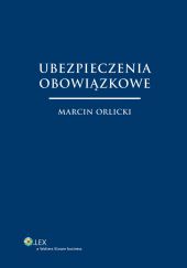 Ubezpieczenia obowiązkowe Ubezpieczenia obowiązkowe