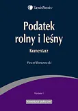 Podatek rolny i leśny. Komentarz Podatek rolny i leśny. Komentarz