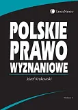 Polskie prawo wyznaniowe Polskie prawo wyznaniowe