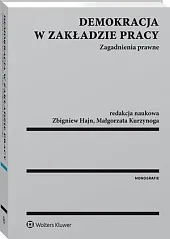 Demokracja w zakładzie pracy. Zagadnienia prawneZbigniew Hajn