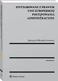 Zintegrowane z prawem Unii Europejskiej postępowania administracyjne Zintegrowane z prawem Unii Europejskiej postępowania administracyjne