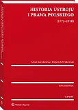 Historia ustroju i prawa polskiego (1772-1918) Historia ustroju i prawa polskiego (1772-1918)