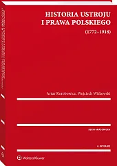 Historia ustroju i prawa polskiego (1772-1918) Historia ustroju i prawa polskiego (1772-1918)