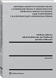Kontrola konstytucyjności prawa a stosowanie prawa w orzecznictwie Trybunału Konstytucyjnego, Sądu Najwyższego i Naczelnego Sądu Administracyjnego Kontrola konstytucyjności prawa a stosowanie prawa w orzecznictwie Trybunału Konstytucyjnego, Sądu Najwyższego i Naczelnego Sądu Administracyjnego