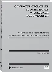Odwrotne obciążenie podatkiem VAT w usługach budowlanych Odwrotne obciążenie podatkiem VAT w usługach budowlanych