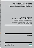 Polish Tax System. Business Opportunities and Challenges Polish Tax System. Business Opportunities and Challenges
