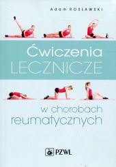 Ćwiczenia lecznicze w chorobach reumatycznych Ćwiczenia lecznicze w chorobach reumatycznych