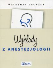 Wykłady z anestezjologii Wykłady z anestezjologii
