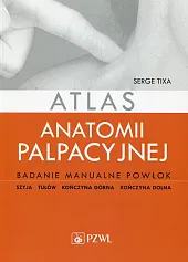 Atlas anatomii palpacyjnejSerge Tixa